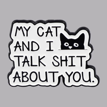 Talk Shit Cat Pin